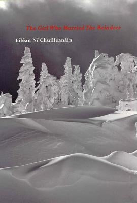 The Girl Who Married the Reindeer by Ni Chuilleanain, Eilean