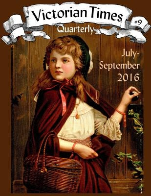 Victorian Times Quarterly #9 by Allen, Moira