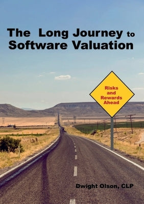 The Long Journey to Software Valuation by Olson, Dwight