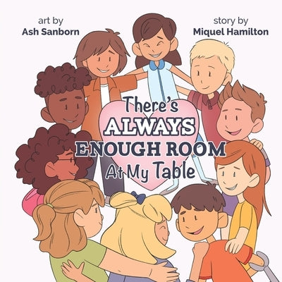 There's Always Enough Room At My Table by Sanborn, Ash