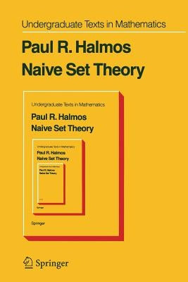 Naive Set Theory by Halmos, P. R.