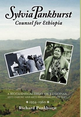 Sylvia Pankhurst: Counsel for Ethiopia by Pankhurst, Richard