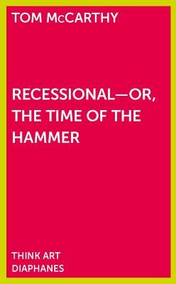 Recessional - Or, the Time of the Hammer by McCarthy, Tom
