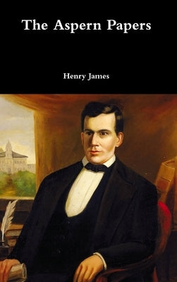 The Aspern Papers by James, Henry