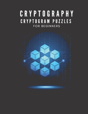 Cryptography: Cryptogram Puzzles For Beginners by Rhea, Alex