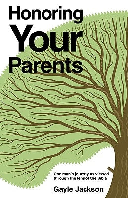 Honoring Your Parents by Jackson, Gayle