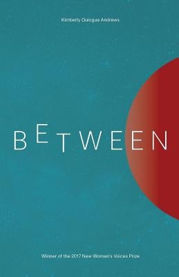 Between by Andrews, Kimberly Quiogue