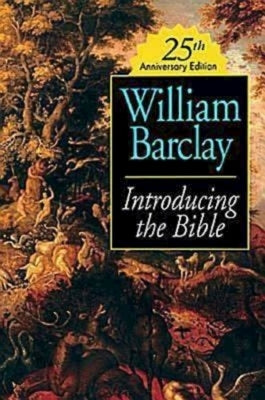 Introducing the Bible 25th Anniversary Edition by Barclay, William