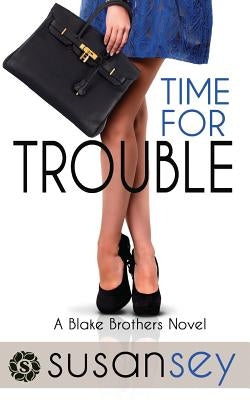Time for Trouble: Blake Brothers Trilogy 3 by Lewellen, Lyndsey