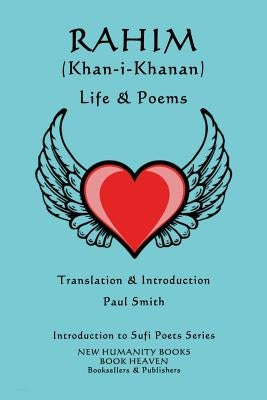 Rahim (Khan-i-Khanan) Life & Poems by Smith, Paul