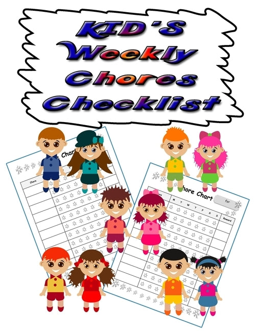 Kids Weekly Chores Checklist: 110 Pages, 13 Months of Weekly Chores Checklists For Kids - Chart Book To Write In For Kids by Publishing, On Target