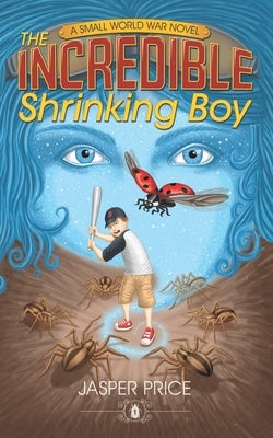 The Incredible Shrinking Boy by Price, Jasper