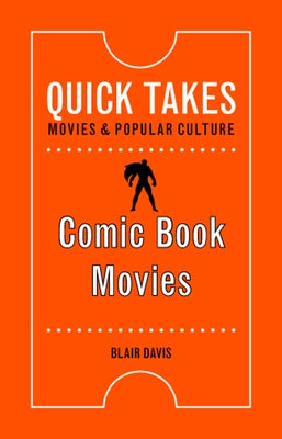 Comic Book Movies by Davis, Blair