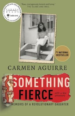 Something Fierce: Memoirs of a Revolutionary Daughter by Aguirre, Carmen