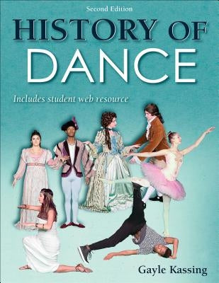History of Dance with Web Resource by Kassing, Gayle