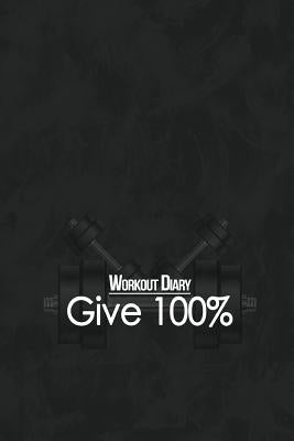 Workout Diary: Give 100% by Readers, Lunar Glow