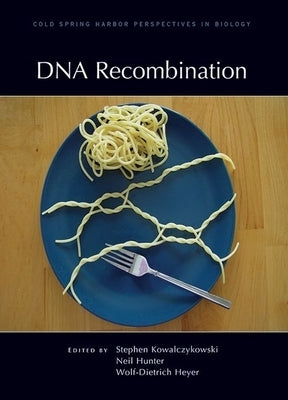 DNA Recombination by Kowalczykowski, Stephen