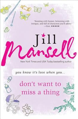 Don't Want to Miss a Thing by Mansell, Jill