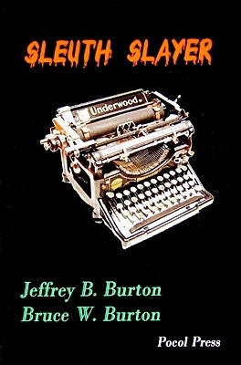 Sleuth Slayer by Burton, Bruce W.