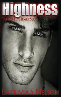 Highness by Nelson, Latrivia S.