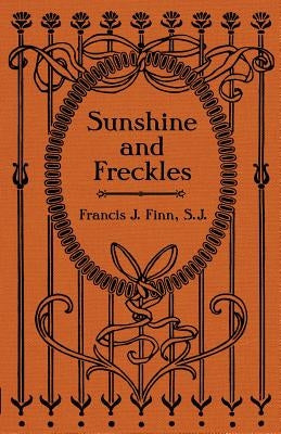 Sunshine and Freckles by Finn, Francis J.