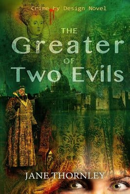 The Greater of Two Evils by Thornley, Jane L.