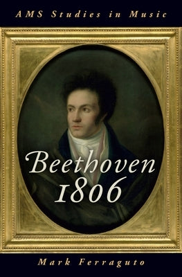 Beethoven 1806 by Ferraguto, Mark