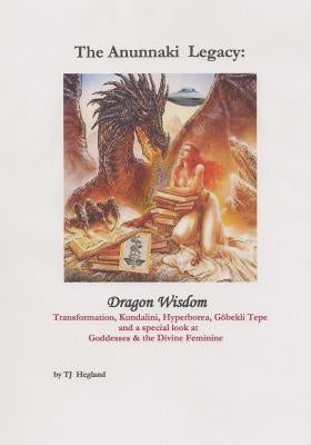 Anunnaki Legacy by Hegland, T. J.