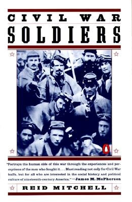 Civil War Soldiers by Mitchell, Reid