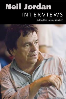 Neil Jordan: Interviews by Zucker, Carole