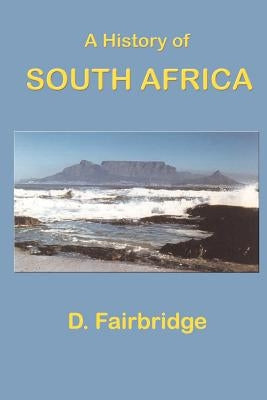 A History of South Africa by Fairbridge, Dorothea