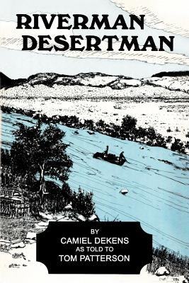 Riverman, Desertman by Dekens, Camiel