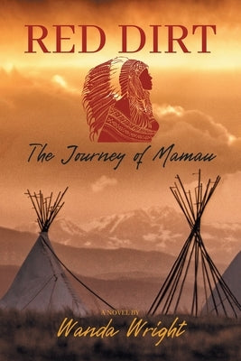 Red Dirt: Journey of Mamau by Wright, Wanda