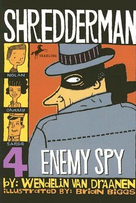Shredderman: Enemy Spy by Van Draanen, Wendelin
