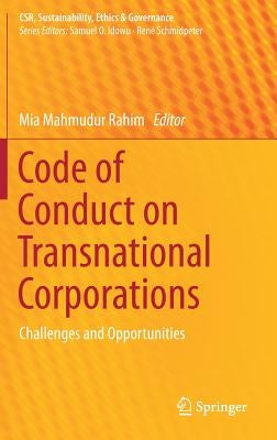 Code of Conduct on Transnational Corporations: Challenges and Opportunities by Rahim, Mia Mahmudur