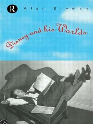 Disney & His Worlds by Bryman, Alan