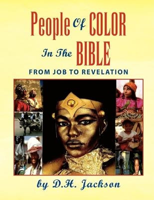 People Of COLOR In The BIBLE by Jackson, D. H.