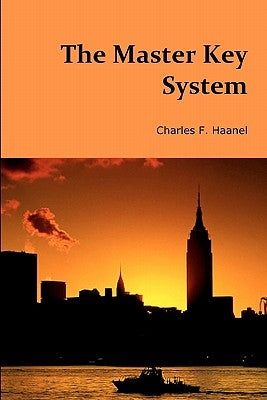 The Master Key System by Haanel, Charles F.