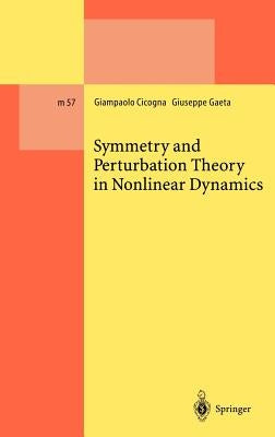 Symmetry and Perturbation Theory in Nonlinear Dynamics by Cicogna, Giampaolo
