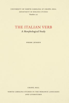 The Italian Verb: A Morphological Study by Jensen, Frede