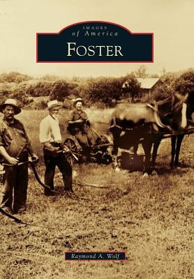Foster by Wolf, Raymond A.