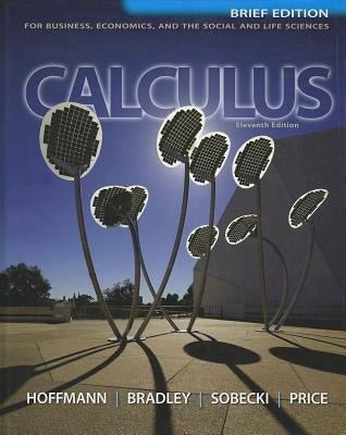 Calculus for Business, Economics, and the Social and Life Sciences, Brief Version, Media Update by Hoffmann, Laurence