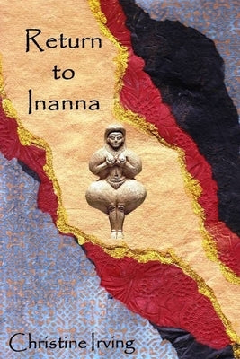 Return to Inanna by Irving, John Hamilton