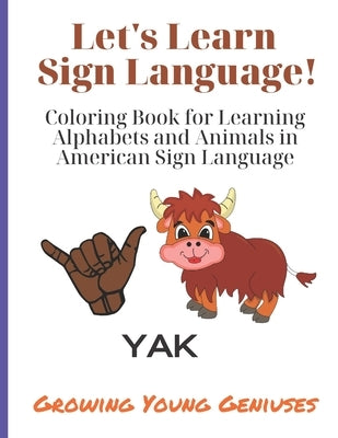 Let's Learn Sign Language!: Coloring Book for Learning Alphabets and Animals in American Sign Language by Hamilton, Turshá