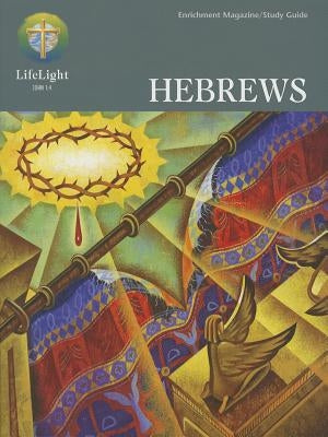 Lifelight: Hewbrews - Study Guide by Smith, Robert