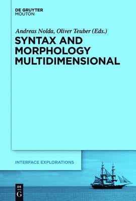 Syntax and Morphology Multidimensional by Nolda, Andreas