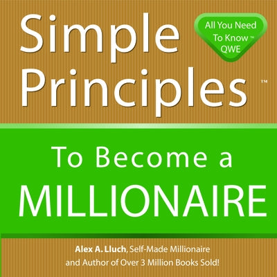 Simple Principles to Become a Millionaire by Lluch, Alex A.