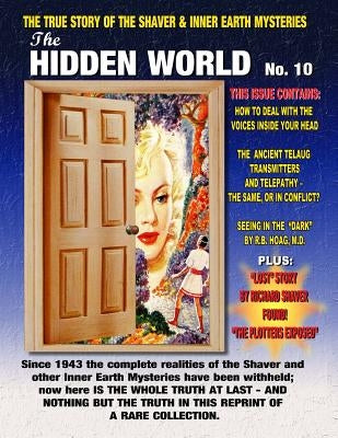 The Hidden World Number 10: The True Story Of The Shaver And Inner Earth Mysteries by Palmer, Ray