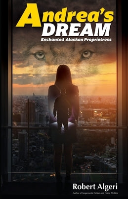 Andrea's Dream by Algeri, Robert