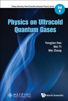 Physics on Ultracold Quantum Gases by Han, Yongjian